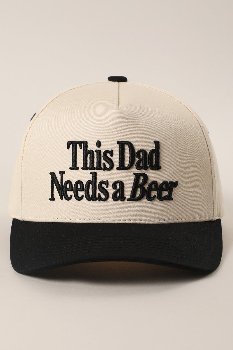 This Dad Needs A Beer Embroidered Trucker Hat